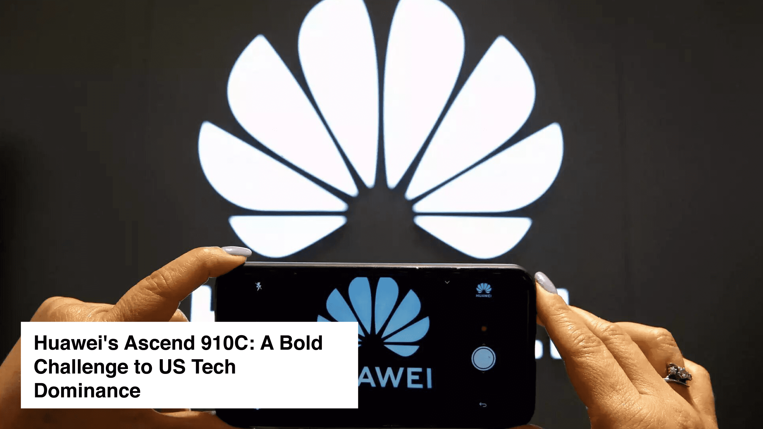 Huawei's Ascend 910C: A Bold Challenge to US Tech Dominance