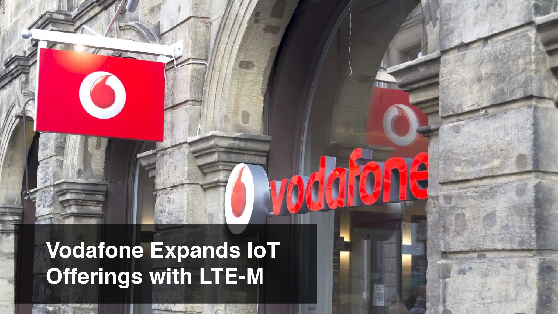 Vodafone Expands IoT Offerings with LTE-M