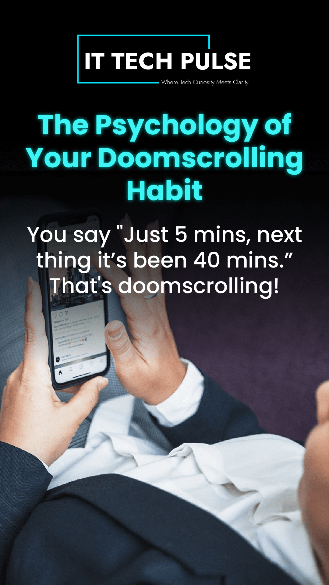 The Psychology of Your Doomscrolling Habit-01