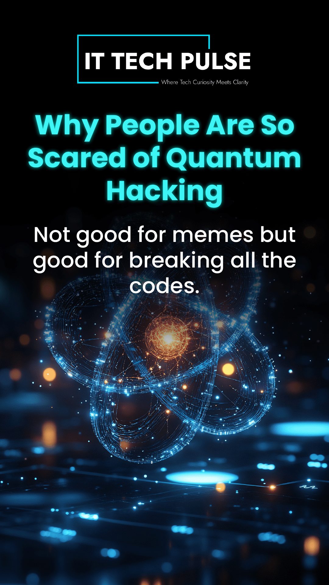 Why People Are So Scared of Quantum Hacking-01