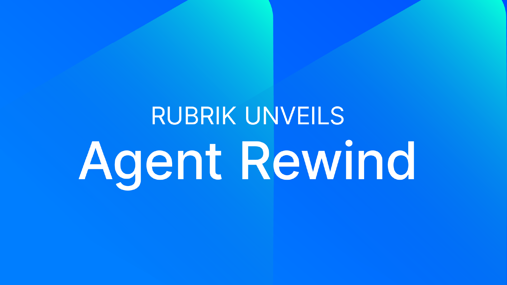 Rubrik Unveils Agent Rewind For When AI Agents Go Awry