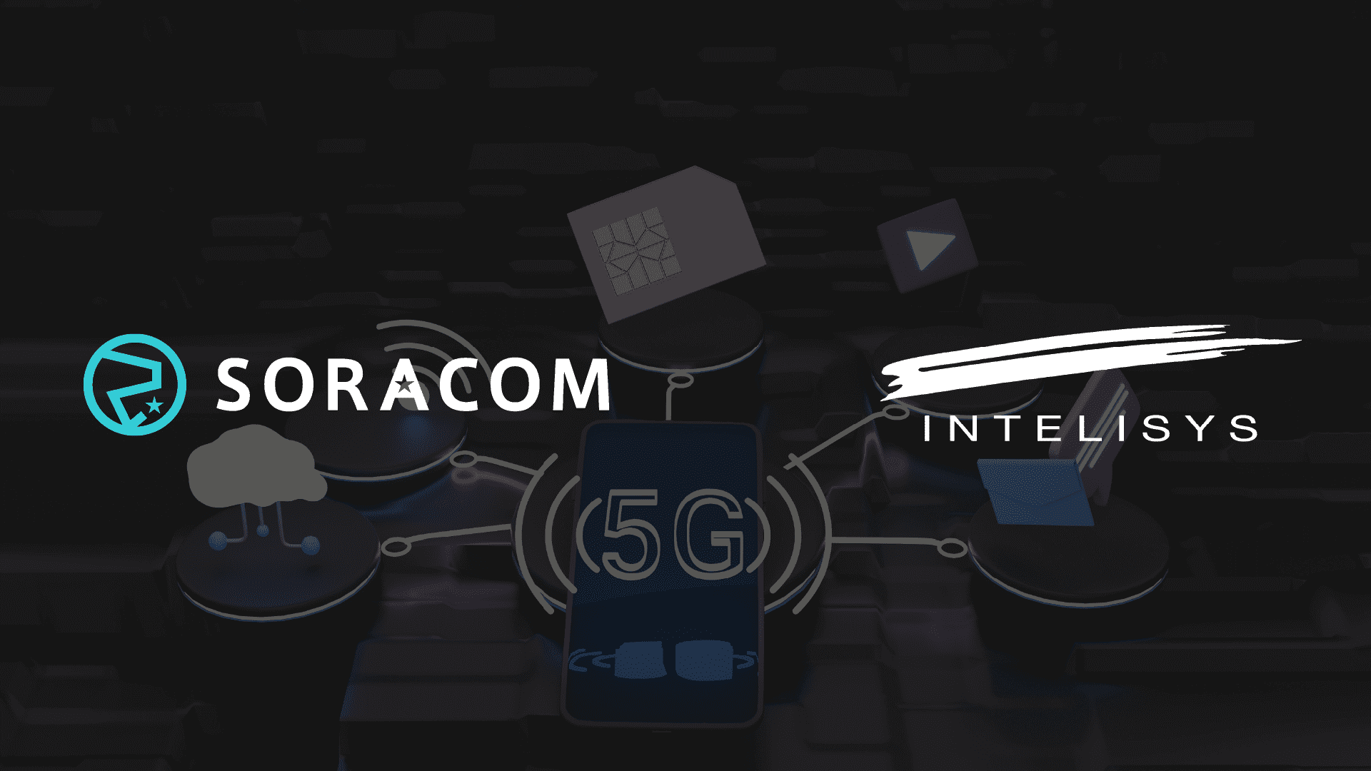 Soracom Partners With Intelisys to Expand Advanced IoT Cellular Connectivity for Channel Partners