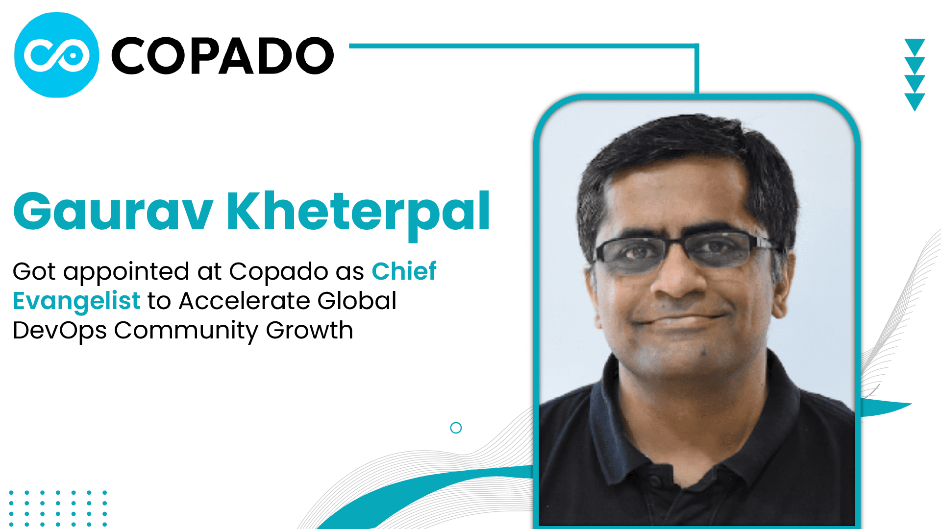 Copado Names Gaurav Kheterpal Chief Evangelist to Drive Global DevOps Community Growth