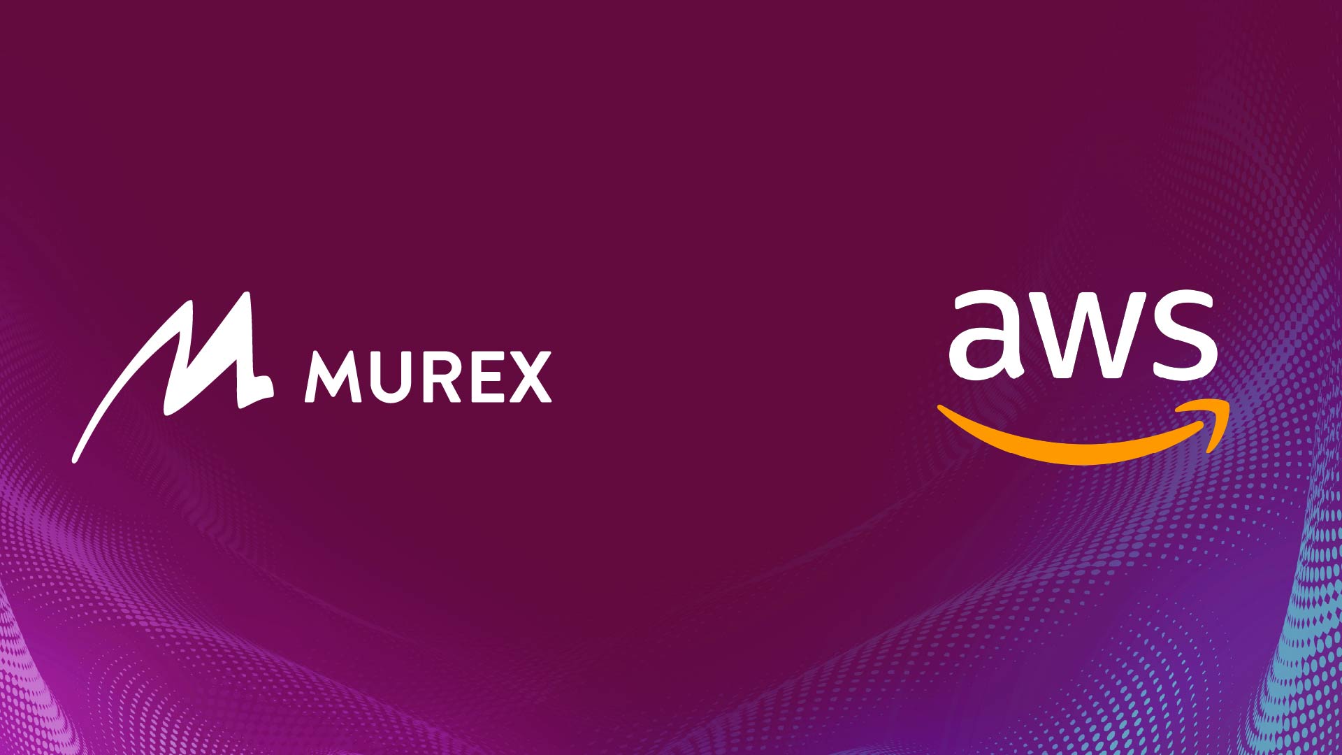 Murex Partners with AWS for Multi-Year Managed Services Push
