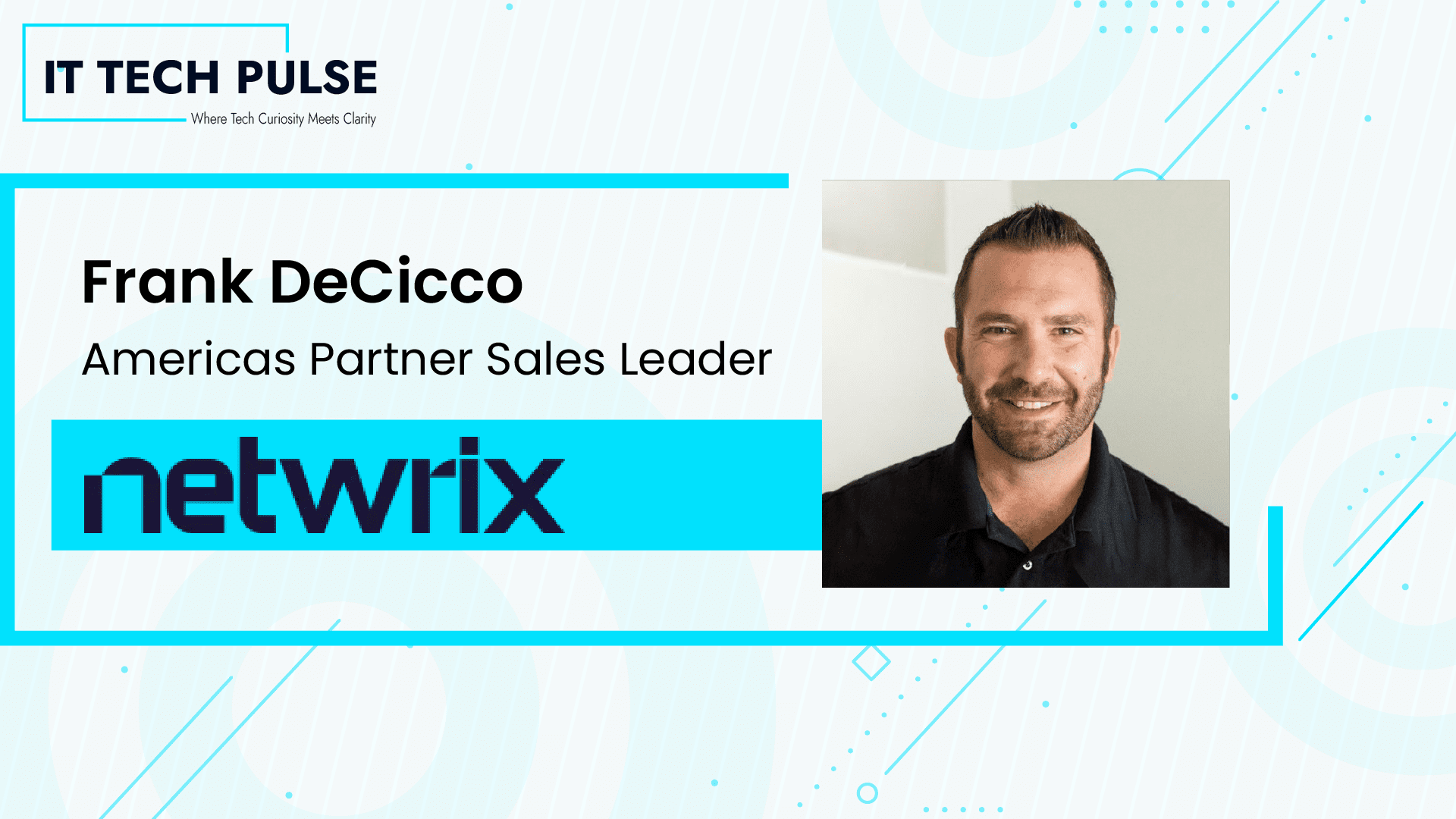 ITTech Pulse Exclusive Interview with Frank DeCicco, Americas Partner Sales Leader Netwrix
