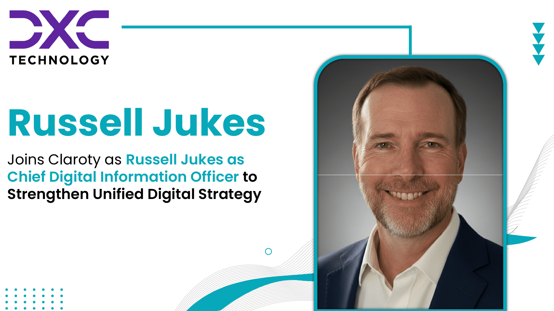 DXC Names Russell Jukes Chief Digital Information Officer