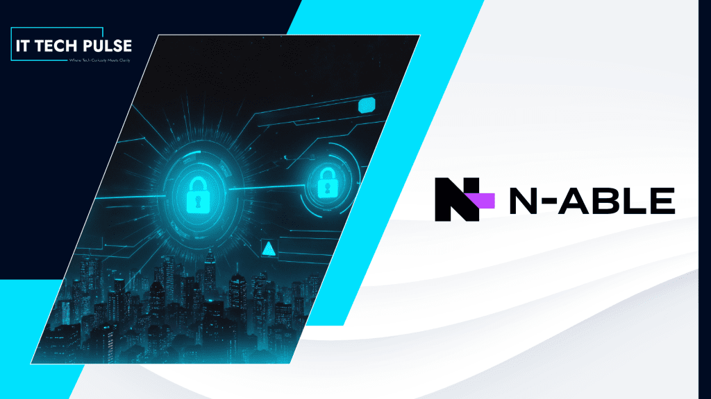 N-able Launches Anomaly Detection to Prevent Identity-Based Backup Attacks