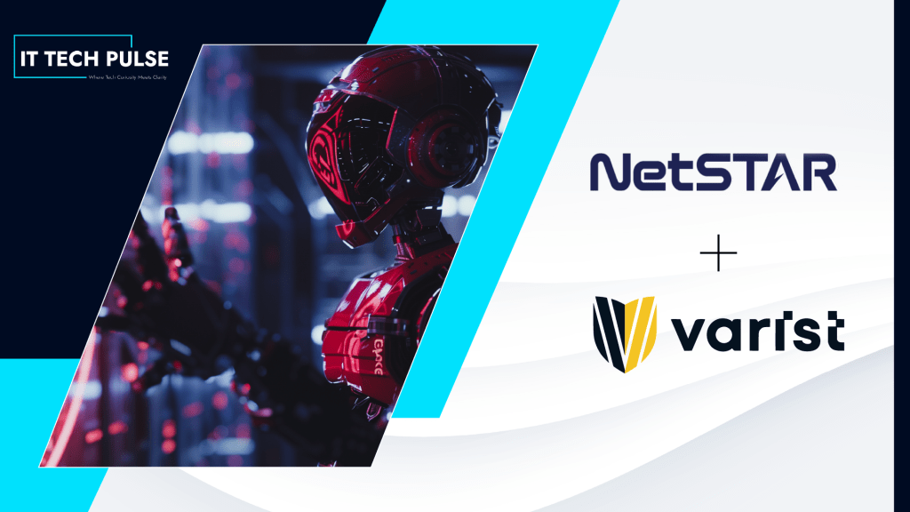 NetSTAR and Varist Announce Strategic Alliance to Combat AI-Driven Cyber Threats