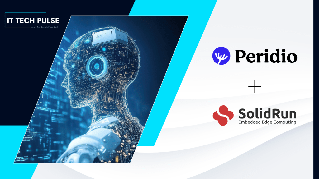 Peridio and SolidRun Partner to Accelerate Physical AI Deployment