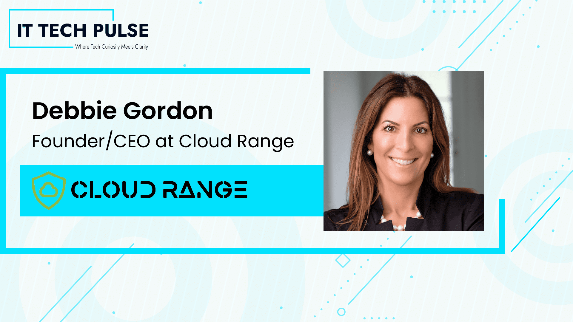 Debbie Gordon Founder-CEO at Cloud Range