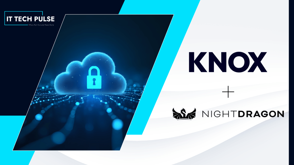 NightDragon And Knox Systems Partner to Advance Secure Cloud and FedRAMP Adoption