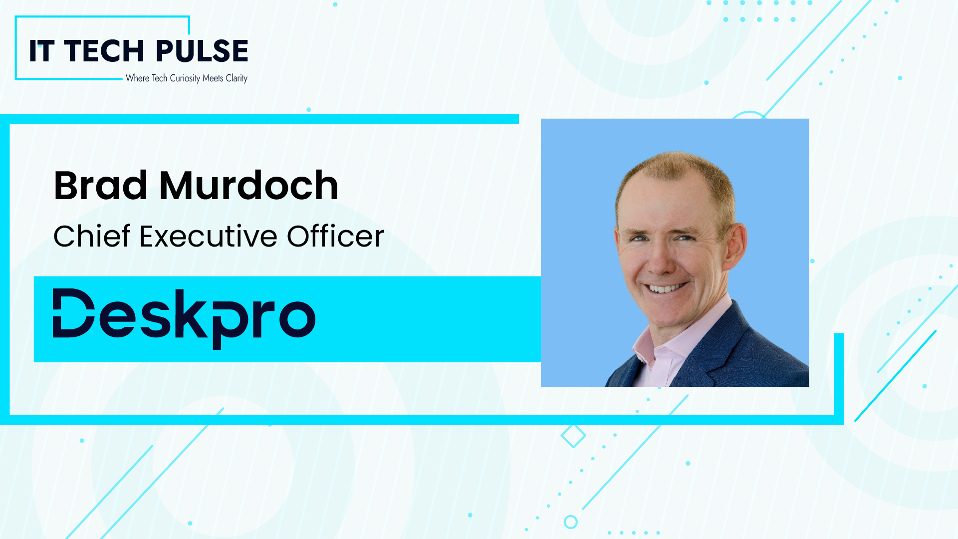 Brad Murdoch, CEO of Deskpro