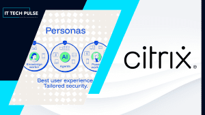 Citrix Launches Platform Flex for Persona-Based Computing