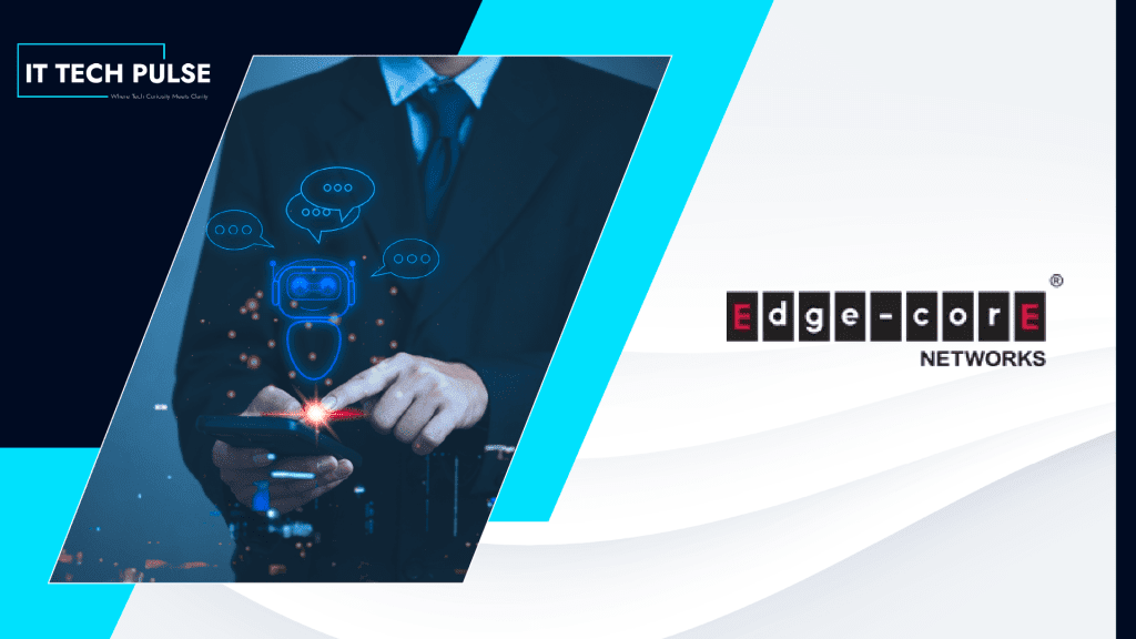 Edgecore Launches Praxis, an Edge AI Platform for AI Service Providers