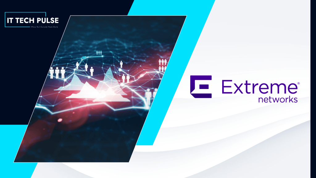 Extreme Solidifies Networking Leadership with Major Enhancements to Extreme Platform ONE