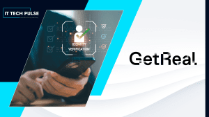 GetReal Security Launches First Trust and Authenticity Platform That Combines Real-Time Continuous Identity Verification and Deepfake Detection
