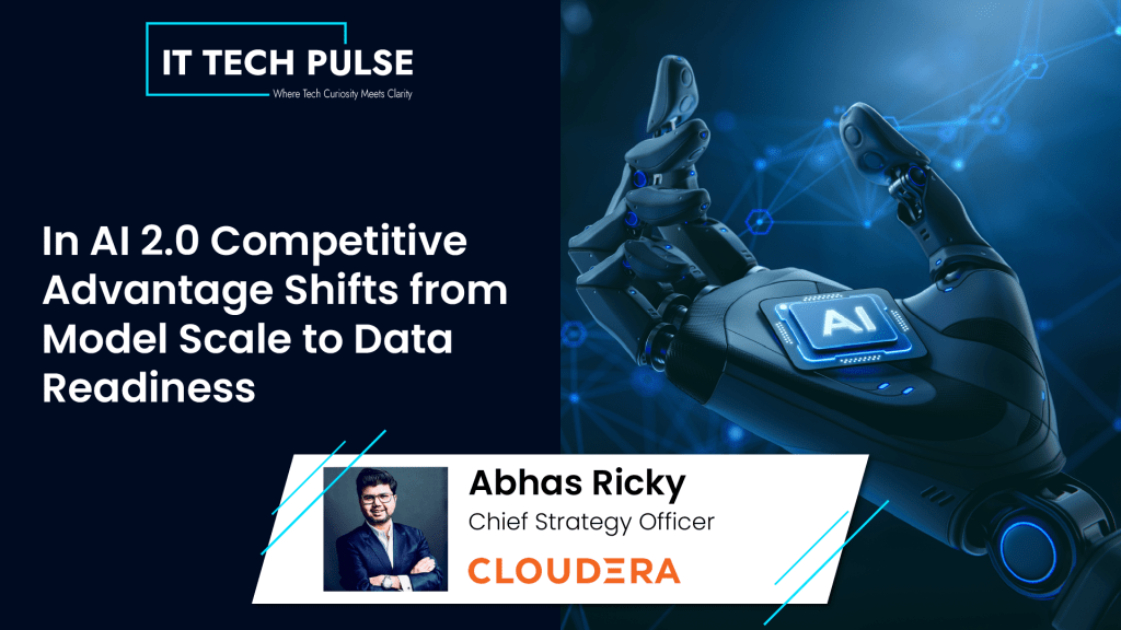 In AI 2.0 Competitive Advantage Shifts from Model Scale to Data Readiness