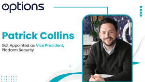Options Appoints Patrick Collins as VP of Platform Security