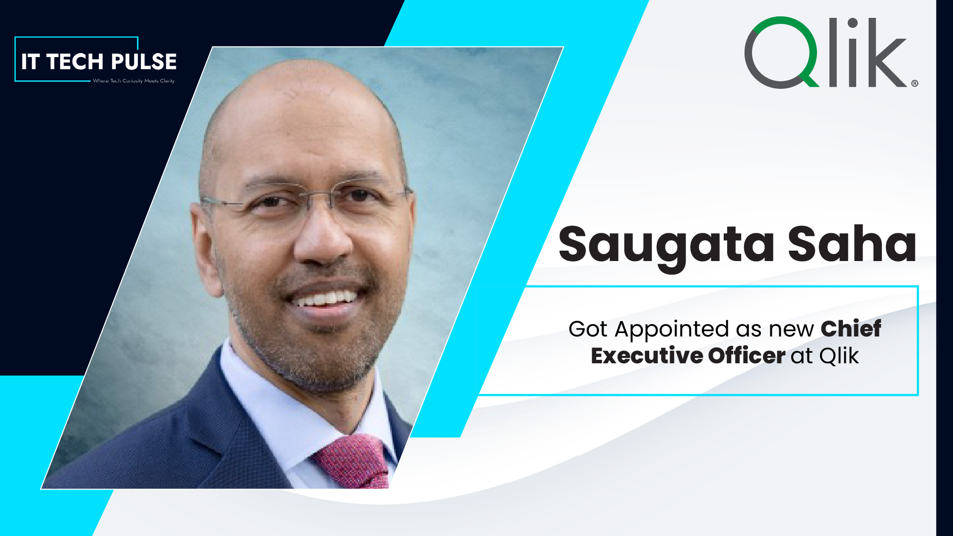 Qlik Names Saugata Saha New Chief Executive Officer