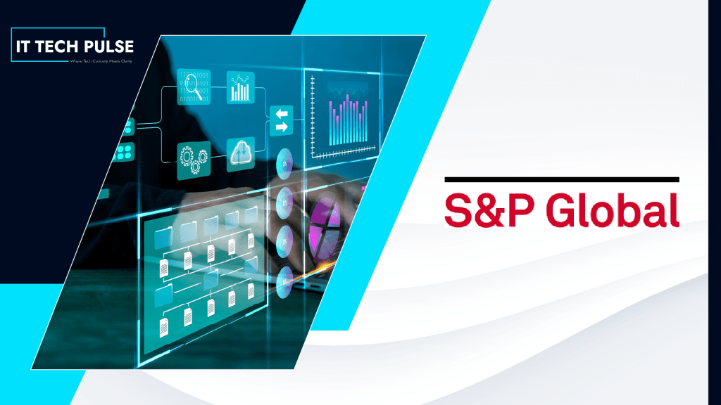 S&P Global Announces Leadership Change for Market Intelligence, Evolution of Enterprise Data, Technology & Transformation