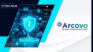 Arcova Expands in Saudi Arabia with Strategic Cybersecurity Contract