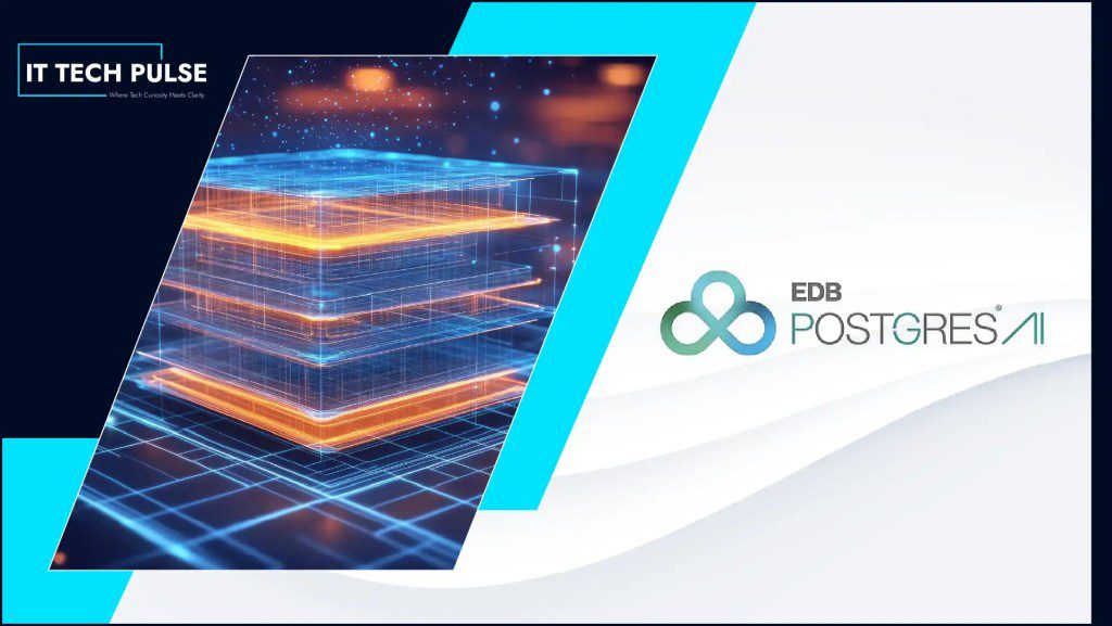 As the Agentic Era Reshapes the Data Layer, Enterprises Build Their Sovereign Foundation on EDB Postgres® AI