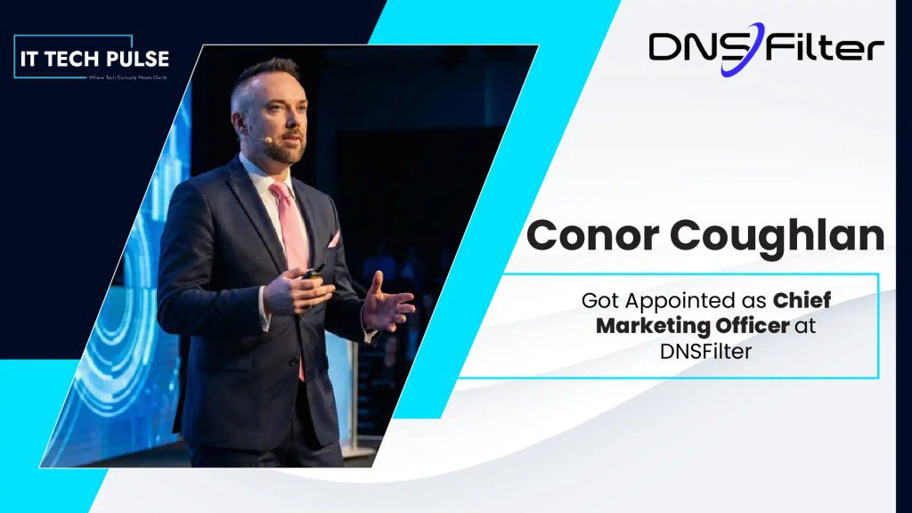 DNSFilter Appoints Conor Coughlan as Chief Marketing Officer