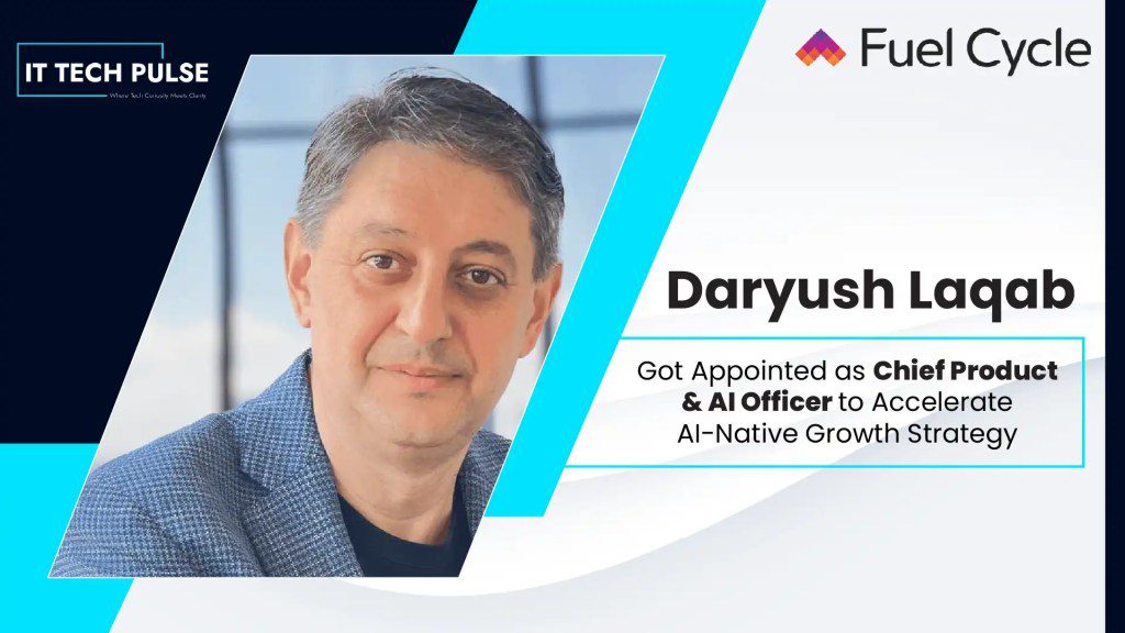 Fuel Cycle Strengthens AI Leadership with Daryush Laqab Appointment