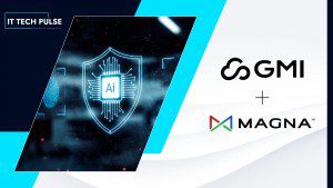 GMI Cloud and Magna AI Partner to Expand Global Sovereign AI Infrastructure
