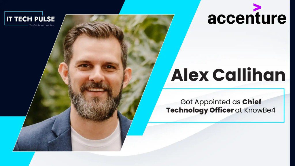 KnowBe4 Appoints Alex Callihan as Chief Technology Officer