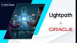 Lightpath Monetizes Digital Services and Powers AI-Driven Innovation with Oracle