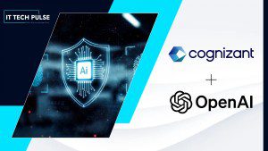 Cognizant and OpenAI Advance AI-Powered Cyber Defense