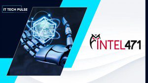 Intel 471 Unveils AI Tools for Machine-Speed Threat Intelligence