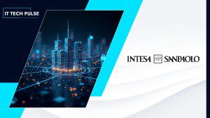 Intesa Sanpaolo Moves Digital Infrastructure to Google Cloud Italy Regions