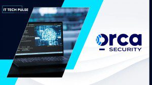 Orca Security Expands Platform for Next-Generation AI Builders