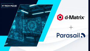 Parasail Combines NVIDIA AI with d-Matrix for 10x Faster AI Inference