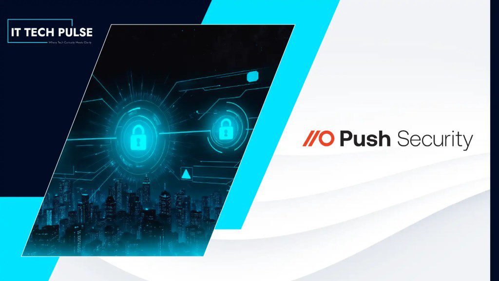Push Security Launches Browser-Native Alternative to SWG and CASB