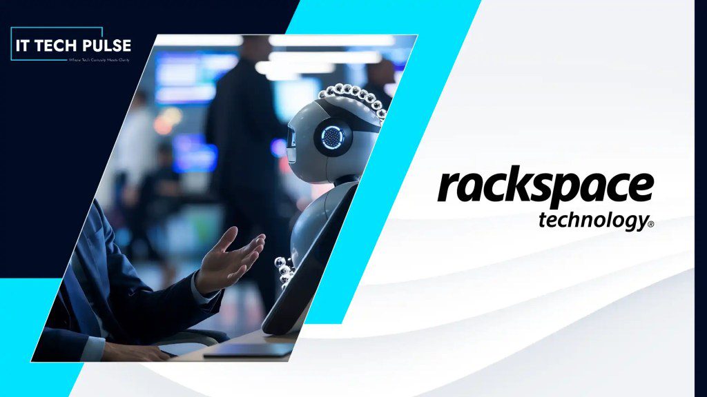 Rackspace Technology Launches Operating Framework with Palantir for Regulated Enterprises to Accelerate Enterprise AI in Production