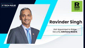 Ridge Security Appoints Ravinder Singh to Advisory Board