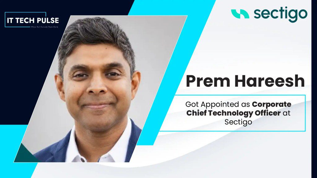 Sectigo Names Prem Hareesh as Corporate Chief Technology Officer