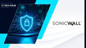 SonicWall: Manufacturing Cybersecurity Reaches a Breaking Point
