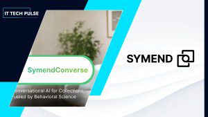 Symend Launches AI Collections Platform Built on Behavioral Science