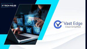 Vast Edge Launches NetSuite Backup & Restore on Microsoft AppSource