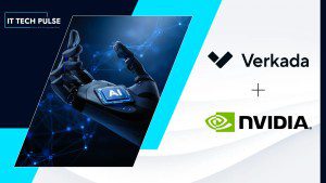 Verkada Accelerates Physical AI with NVIDIA