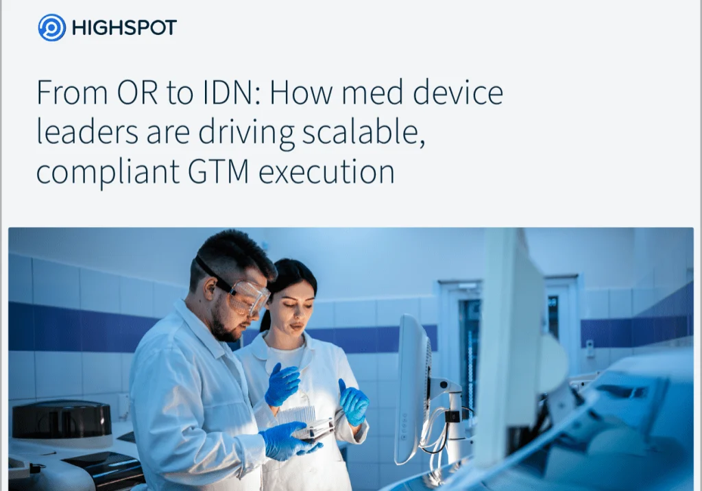 From OR to IDN- How med device leaders are driving scalable, compliant GTM execution Feature Image